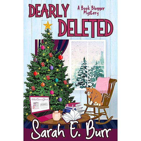 Dearly Deleted (Book Blogger Mysteries, #2) / Book Blogger Mysteries, Sarah E. Burr