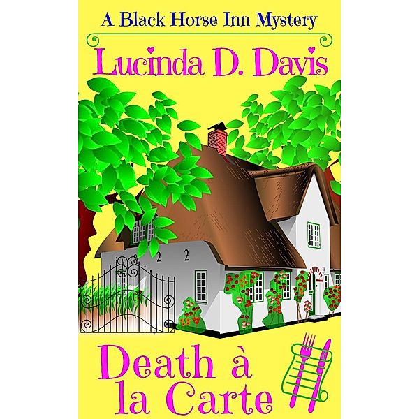 Death a la Carte (Black Horse Inn Mystery Series, #1), Lucinda D. Davis