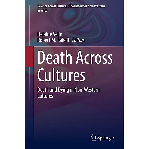 Death Across Cultures / Science Across Cultures: The History of Non-Western Science Bd.9