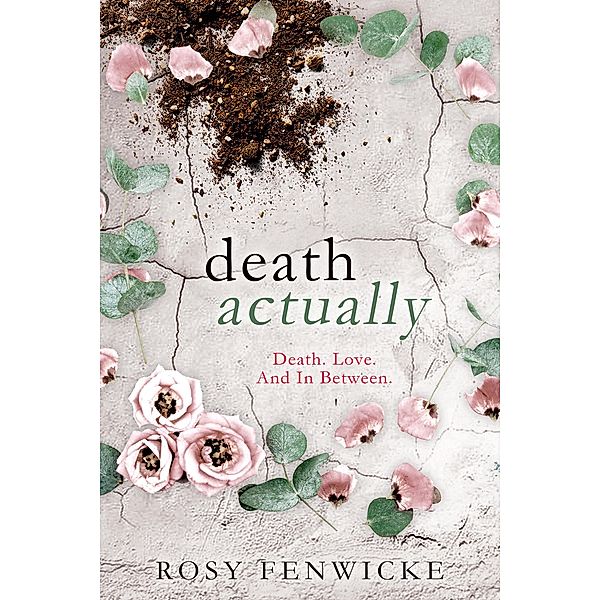 Death Actually, Rosy Fenwicke