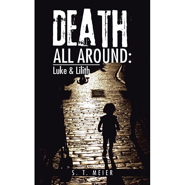 Death All Around:, S. T. Meier