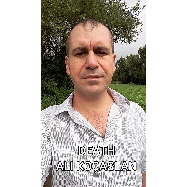DEATH Amerikanisch Englisch, Ali Koçaslan