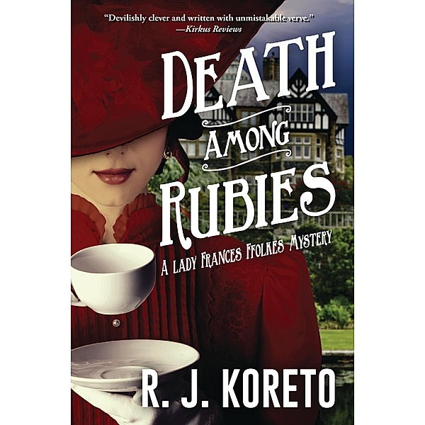 Death Among Rubies / A Lady Frances Ffolkes Mystery Bd.2, R. J. Koreto