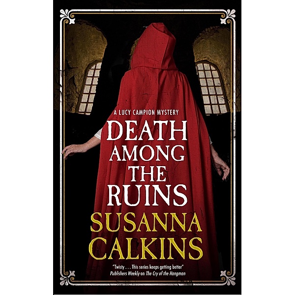 Death Among the Ruins / A Lucy Campion Mystery Bd.7, Susanna Calkins