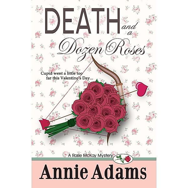 Death and a Dozen Roses, Annie Adams