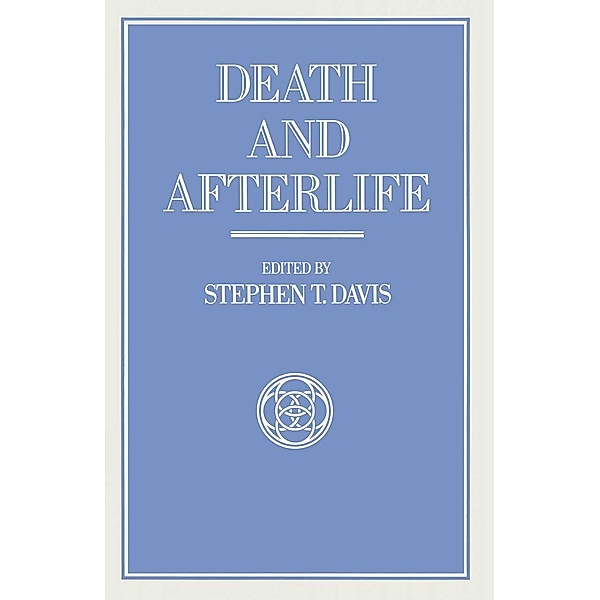Death and Afterlife / Library of Philosophy and Religion, Stephen T. Davis