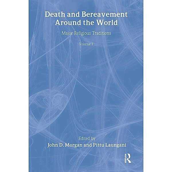 Death and Bereavement around the World, John D. Morgan, Pittu Laungani