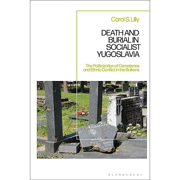 Death and Burial in Socialist Yugoslavia, Carol S. Lilly