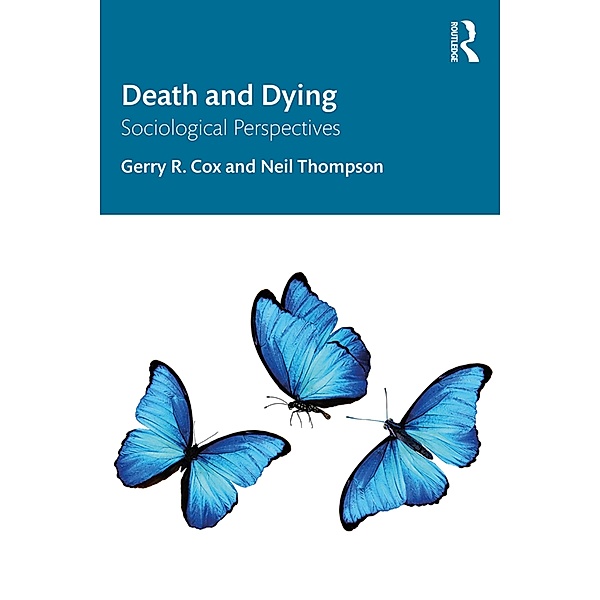 Death and Dying, Gerry R. Cox, Neil Thompson