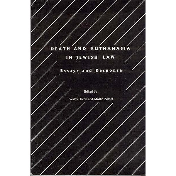 Death and Euthanasia in Jewish Law / Progressive Halakhah Bd.4