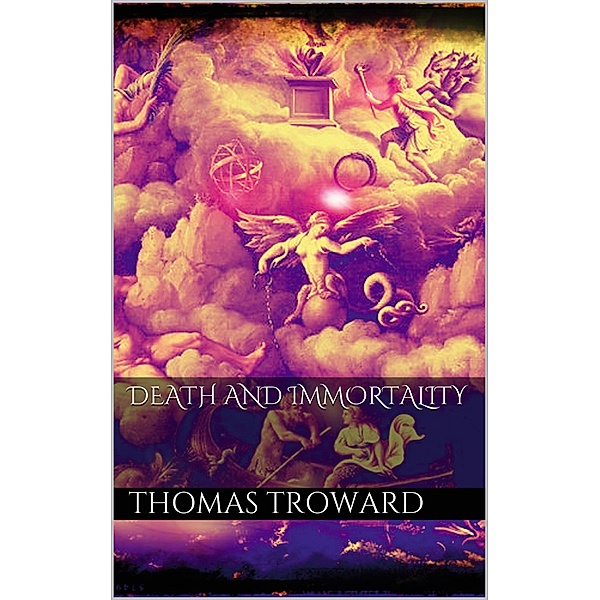 Death and Immortality, Thomas Troward