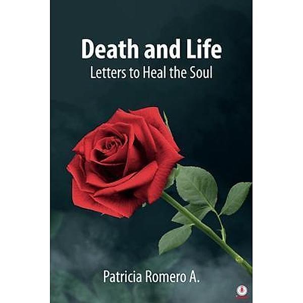 Death and Life, Patricia Romero A.