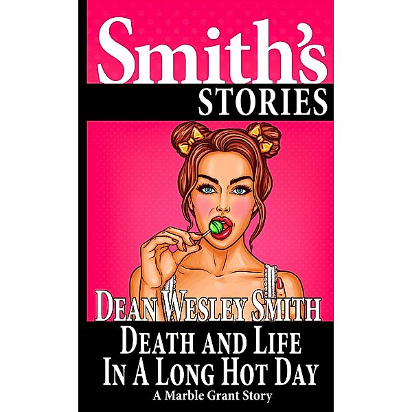 Death and Life in a Long Hot Day (Marble Grant) / Marble Grant, Dean Wesley Smith