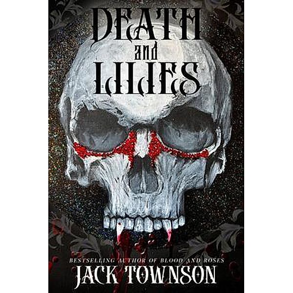 Death and Lilies / Jerome C. Wood, Jack Townson