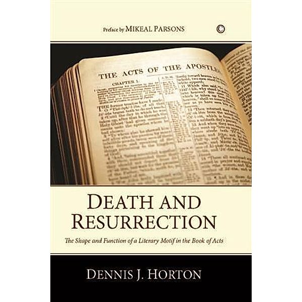 Death and Resurrection, Dennis J Horton