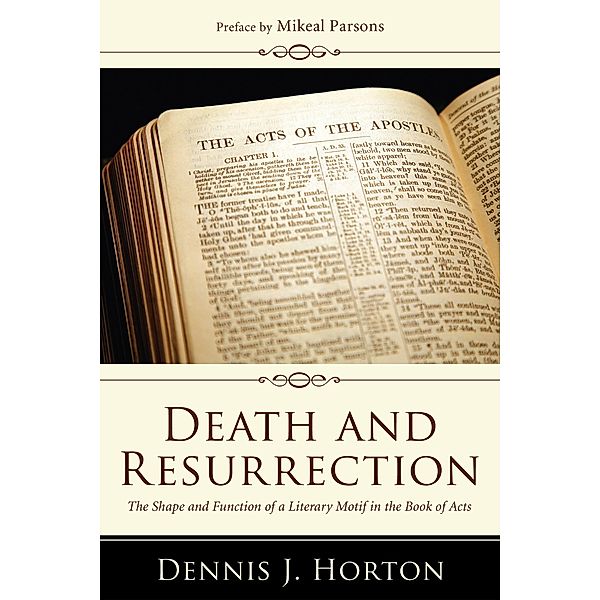 Death and Resurrection, Dennis J. Horton