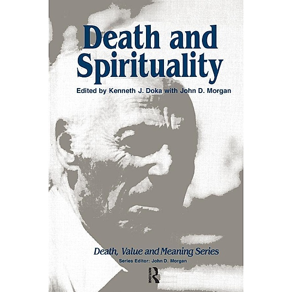 Death and Spirituality, Kenneth J. Doka, John D. Morgan