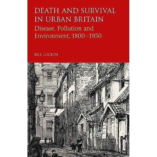 Death and Survival in Urban Britain, Bill Luckin