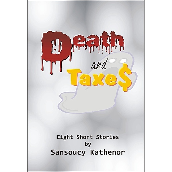 Death and Taxes, Sansoucy Kathenor