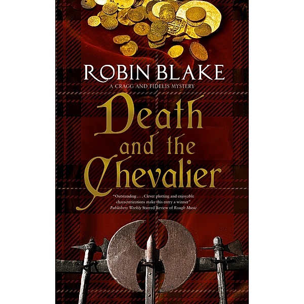 Death and the Chevalier / A Cragg and Fidelis Mystery Bd.6, Robin Blake