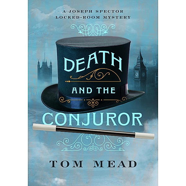 Death and the Conjuror: A Locked-Room Mystery, Tom Mead