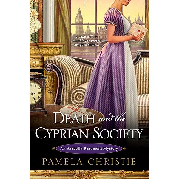 Death and the Cyprian Society / An Arabella Beaumont Mystery Bd.3, Pamela Christie