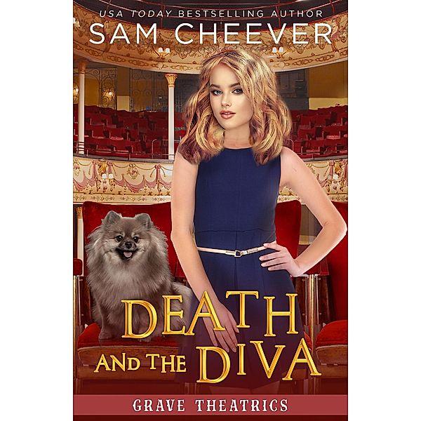 Death and the Diva (Grave Theatrics, #2) / Grave Theatrics, Sam Cheever