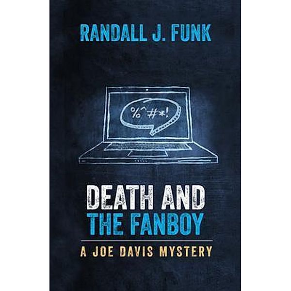 Death And The Fanboy, Randall J Funk