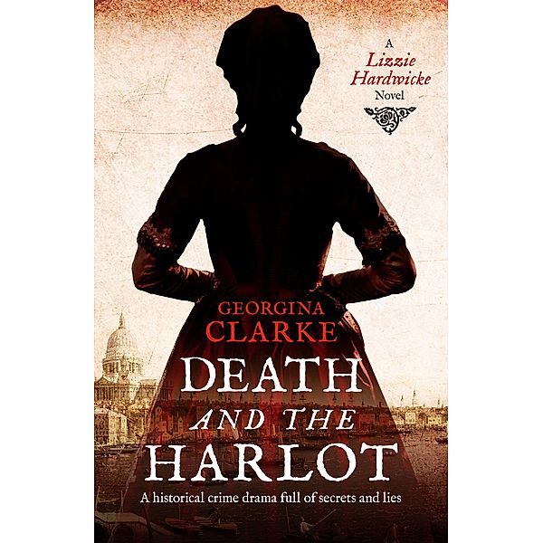 Death and the Harlot / Lizzie Hardwicke, Georgina Clarke