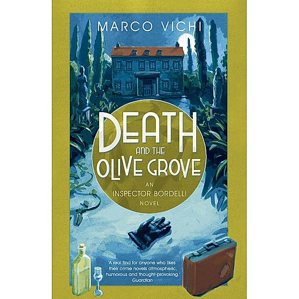Death and the Olive Grove / Inspector Bordelli Bd.2, Marco Vichi
