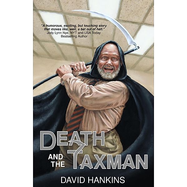 Death and the Taxman (Grim's World, #1) / Grim's World, David Hankins