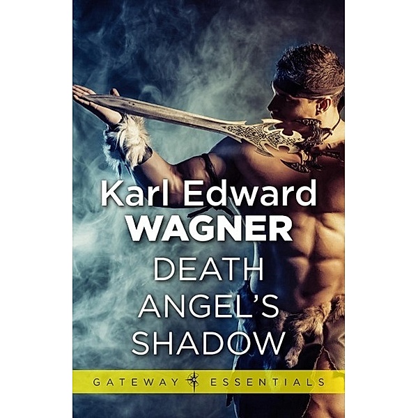 Death Angel's Shadow / Gateway Essentials Bd.461, Karl Edward Wagner