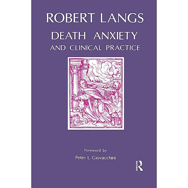 Death Anxiety and Clinical Practice, Robert Langs