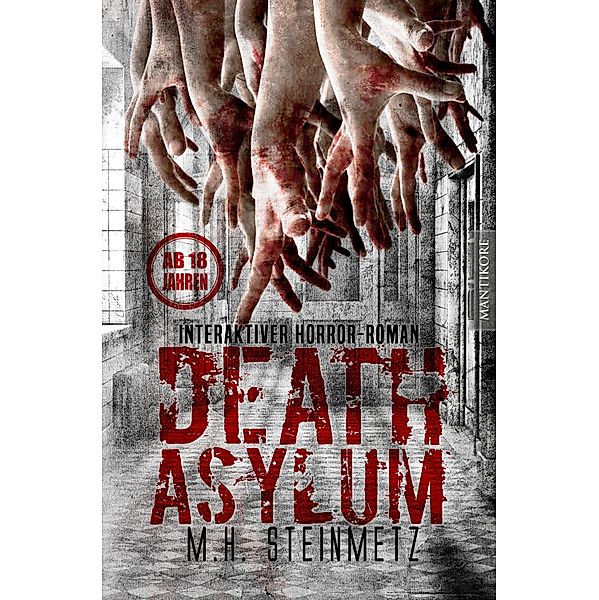 Death Asylum - Interaktiver Horror-Roman, M. H. Steinmetz