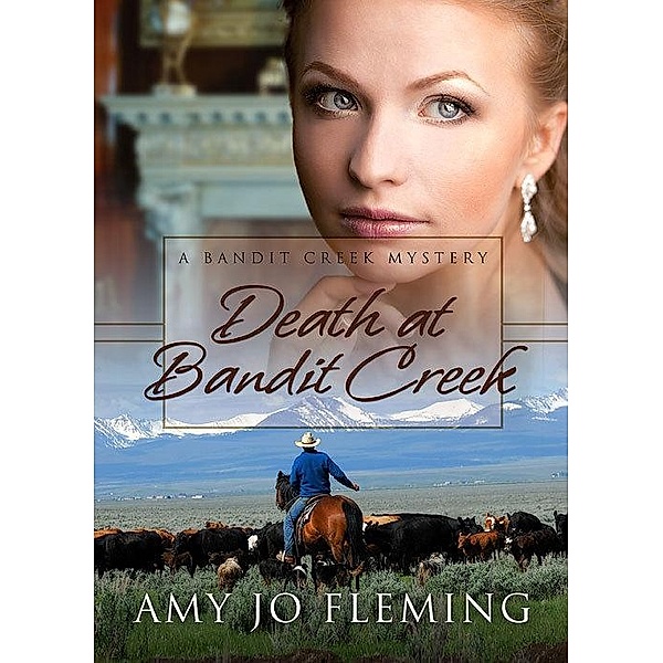 Death at Bandit Creek / Amy Jo Fleming, Amy Jo Fleming