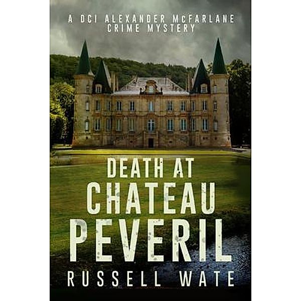 Death at Chateau Peveril, Russell Wate