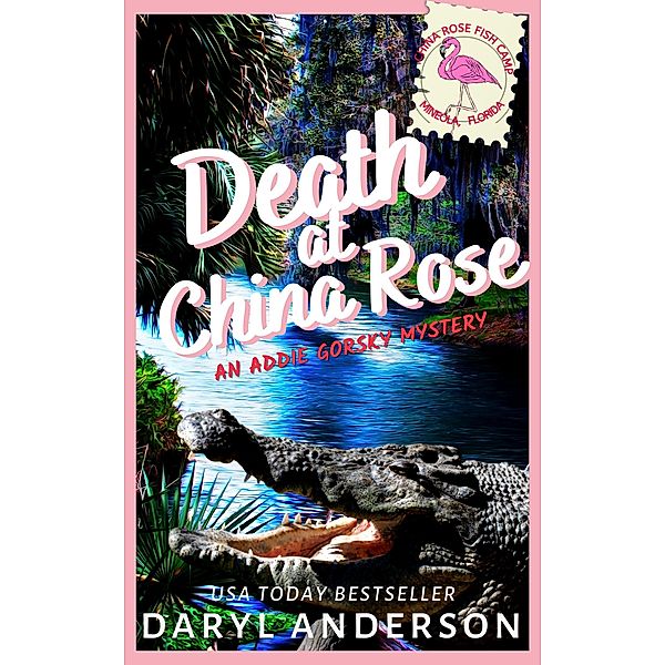 Death at China Rose (The Addie Gorsky Mysteries, #2) / The Addie Gorsky Mysteries, Daryl Anderson