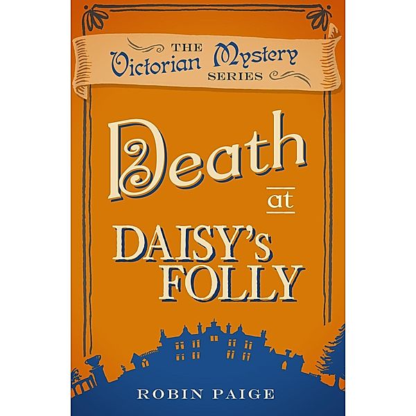 Death at Daisy's Folly, Robin Paige