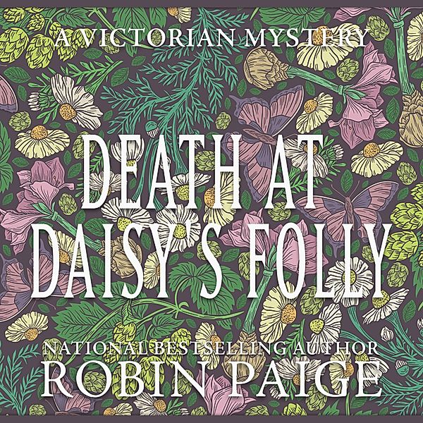 Death at Daisy's Folly - Sir Charles Sheridan, Book 3 (Unabridged), Robin Paige