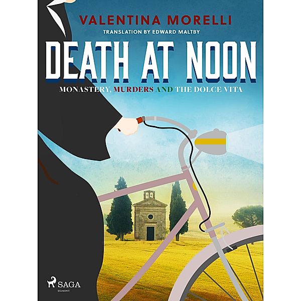 Death at Noon - book 1 / Monastery, Murders and the Dolce Vita Bd.1, Valentina Morelli