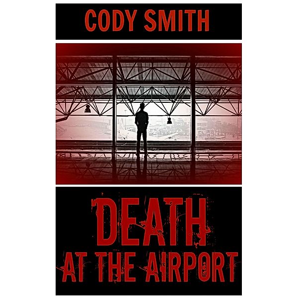 Death at the Airport, Cody Smith