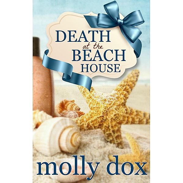 Death at the Beach House (Cozy Mystery Beach Reads, #1) / Cozy Mystery Beach Reads, Molly Dox