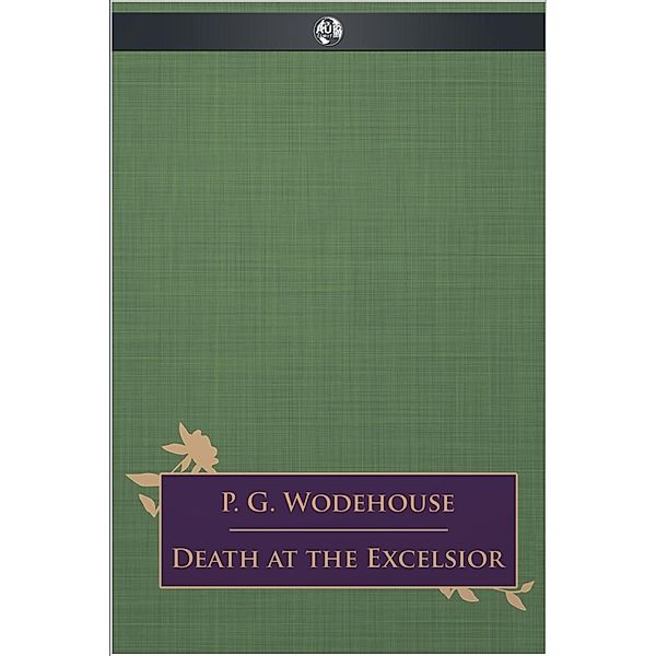 Death at the Excelsior, P. G. Wodehouse