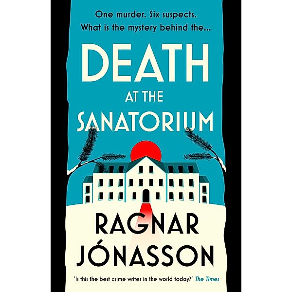 Death at the Sanatorium, Ragnar Jónasson