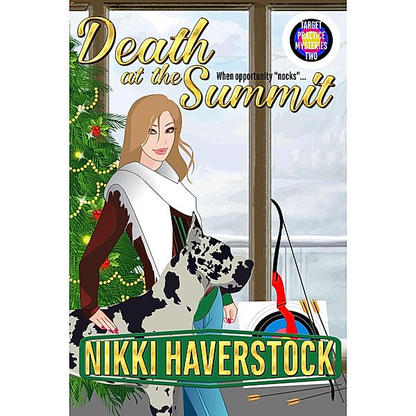 Death at the Summit (Target Practice Mysteries, #2) / Target Practice Mysteries, Nikki Haverstock