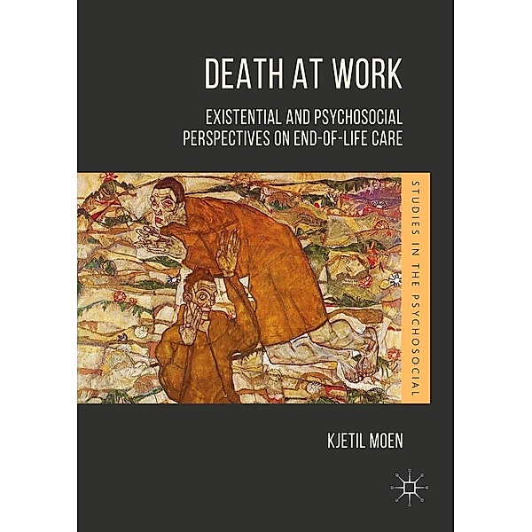 Death at Work / Studies in the Psychosocial, Kjetil Moen