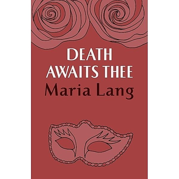 Death Awaits Thee, Maria Lang