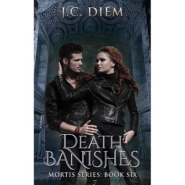 Death Banishes (Mortis Vampire Series, #6), J. C. Diem