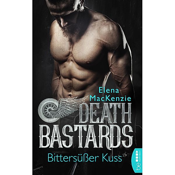 Death Bastards - Bittersüsser Kuss / Die Death Bastards MC-Reihe Bd.2, Elena MacKenzie