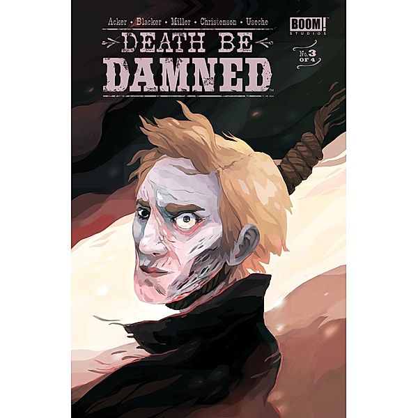 Death Be Damned #3, Ben Acker